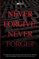 Never Forgive, Never Forget 1387700561 Book Cover