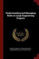 Understanding and Managing Risks in Large Engineering Projects 1021227439 Book Cover