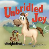 Unbridled Joy 0990944719 Book Cover