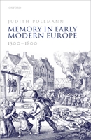 Memory in Early Modern Europe, 1500-1800 0198797559 Book Cover