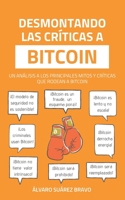 Desmontando las críticas a Bitcoin B0C1JCNP9V Book Cover