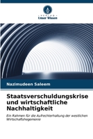 Staatsverschuldungskrise und wirtschaftliche Nachhaltigkeit: Ein Rahmen für die Aufrechterhaltung der westlichen Wirtschaftshegemonie (German Edition) B0CKKYSP8Q Book Cover