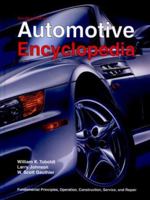 Automotive Encyclopedia: Fundamental Principles, Operation, Construction, Service, and Repair (Goodheart-Willcox Automotive Encyclopedia) 1566371503 Book Cover