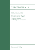 In Schweren Tagen: Texte Und Quellen Zu Den Uiguren Kasachstans (Turcologica) (German Edition) 3447111852 Book Cover