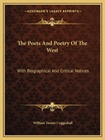 The Poets And Poetry Of The West With Biographical And Critical Notices 1018322264 Book Cover