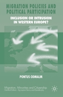 Migration Policies and Political Participation: Inclusion or Intrusion in Western Europe? (Migration, Minorities, and Citizenship) 1403992681 Book Cover