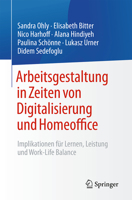 Arbeitsgestaltung in Zeiten von Digitalisierung und Homeoffice: Implikationen für Lernen, Leistung und Work-Life Balance (German Edition) 366269848X Book Cover