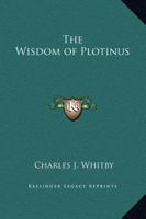 The Wisdom of Plotinus 1162561467 Book Cover