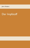 Der Impfstoff (German Edition) 375197198X Book Cover