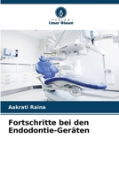 Fortschritte bei den Endodontie-Geräten 6205388537 Book Cover