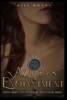 Azura's Enchantment: Upon sight any would be head over heels B08ZW55X5W Book Cover