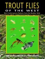Trout Flies of the West: Best Contemporary Patterns from the Rockies, West 157188145X Book Cover