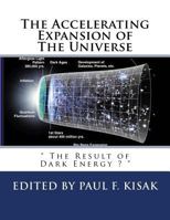 The Accelerating Expansion of The Universe: " The Result of Dark Energy ? " 1974013391 Book Cover