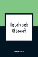 The Jolly Book Of Boxcraft 9354362702 Book Cover