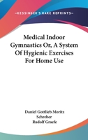 Illustrated Medical In-Door Gymnastics 1145054501 Book Cover