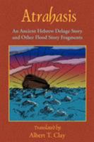 Atrahasis: An Ancient Hebrew Deluge Story 1585092282 Book Cover