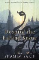 Despite the Falling Snow 1786061074 Book Cover