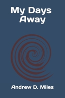 My Days Away B0DT6F35LF Book Cover