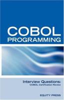 COBOL Programming Interview Questions: COBOL Job Interview Review Guide 1933804459 Book Cover