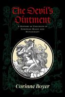 The Devil’s Ointment: A History of Unguents in European Magic and Witchcraft 1945147520 Book Cover