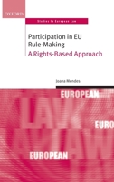 Participation in EU Rule-Making: A Rights-Based Approach 0199599769 Book Cover