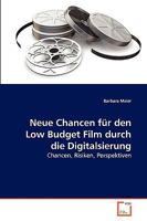 Neue Chancen für den Low Budget Film durch die Digitalsierung 3639270681 Book Cover