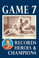 Game 7: Records, Heroes and Champions 1034530569 Book Cover