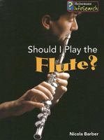 Should I Play the Flute? 0431057931 Book Cover
