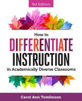 How to Differentiate Instruction in Academically Diverse Classrooms 1416623302 Book Cover