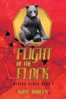 Flight of the Flock: Rising Flock Book 1 148972737X Book Cover