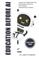 Education Before AI: Implementation Strategies, Equity Frameworks, and the Roadmap to Sustainable AI in K–12 Education B0F4PQNG6W Book Cover