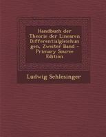 Handbuch der Theorie der Linearen Differentialgleichungen, Zweiter Band 1021557129 Book Cover
