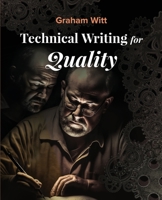 Technical Writing for Quality 163462355X Book Cover