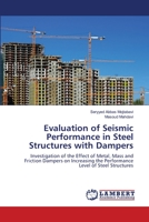 Evaluation of Seismic Performance in Steel Structures with Dampers 6203201502 Book Cover