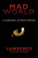 Mad World: A Collection of Short Stories 0982356900 Book Cover