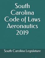 South Carolina Code of Laws Aeronautics 2019 1076349404 Book Cover