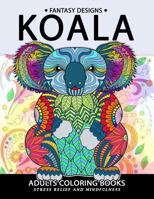 Koala Adults Coloring Book: Stress-relief Coloring Book For Grown-ups 1981206892 Book Cover