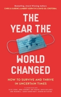 The Year the World Changed: How to Survive and Thirve in Uncertain Times null Book Cover