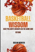 Basketball Wisdom: Scot Pollard's Insights on the Game and Beyond B0CSZ9MGPW Book Cover