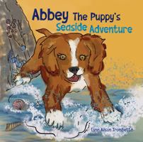 Abbey the Puppy's Seaside Adventure 0974487899 Book Cover