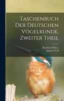 Taschenbuch der deutschen Vögelkunde, Zweiter Theil 1017758077 Book Cover