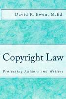 Copyright Law: Protecting Authors and Writers 1535362480 Book Cover