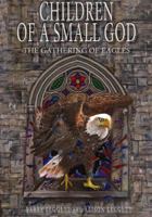 Children of a Small God: The Gathering of Eagles 0578492636 Book Cover