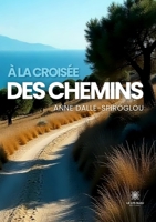 À la croisée des chemins (French Edition) B0FKZG625Y Book Cover