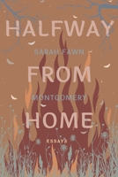 Halfway from Home : Essays 1952897254 Book Cover