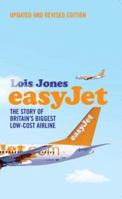 EasyJet: The Story of England's Biggest Low-Cost Airline 1845130936 Book Cover