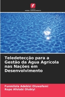 Teledetecção para a Gestão da Água Agrícola nas Nações em Desenvolvimento 620591462X Book Cover
