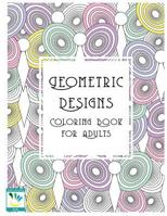 Geometric Designs Coloring Books for Adults 1517284929 Book Cover