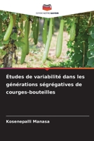 Études de variabilité dans les générations ségrégatives de courges-bouteilles 6209112188 Book Cover