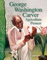 George Washington Carver: Agriculture Pioneer 0743905903 Book Cover